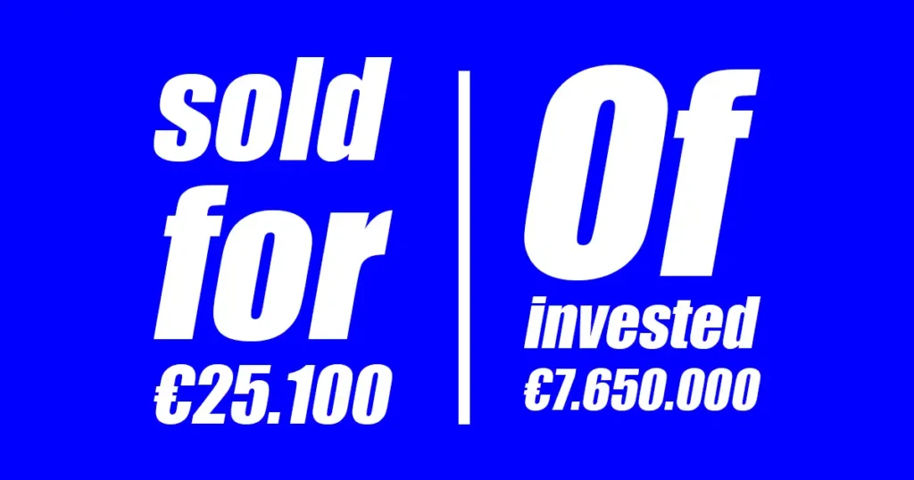 sold for €25.100 of invested €7.650.000